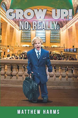 Grow Up! by Matthew Harms - Book Cover