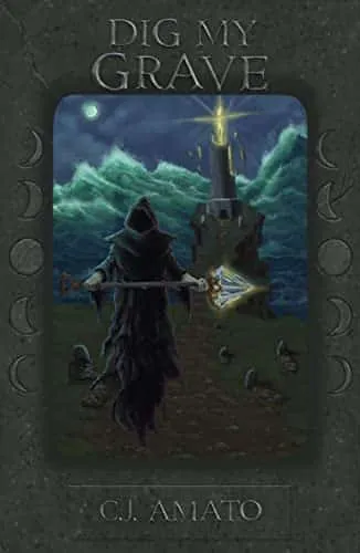 Dig My Grave by CJ Amato - Book Cover